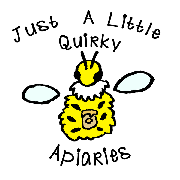 Just A Little Quirky Apiaries